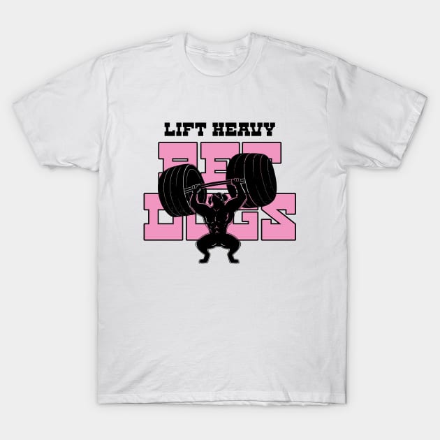 LIFT HEAVY PET DOGS T-Shirt by Cheersshirts